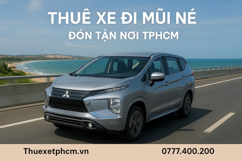 Thuê Xe Đi Mũi Né - Phan Thiết Từ TPHCM