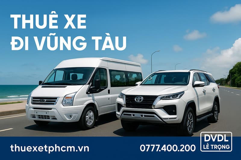 Dịch vụ thuê xe đi Vũng Tàu từ TP.HCM giá rẻ xe đời mới